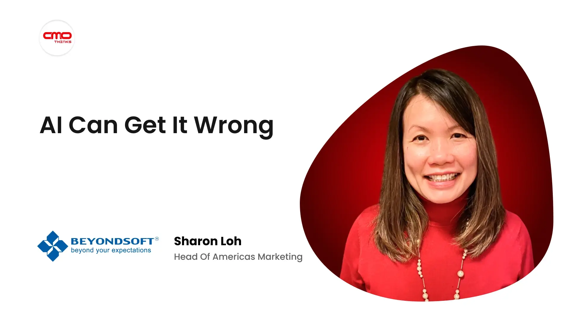 “AI Can Get It Wrong”, Beyondsoft's Sharon Loh on Marketing When Buyers Shortlist You Before They Ever Call