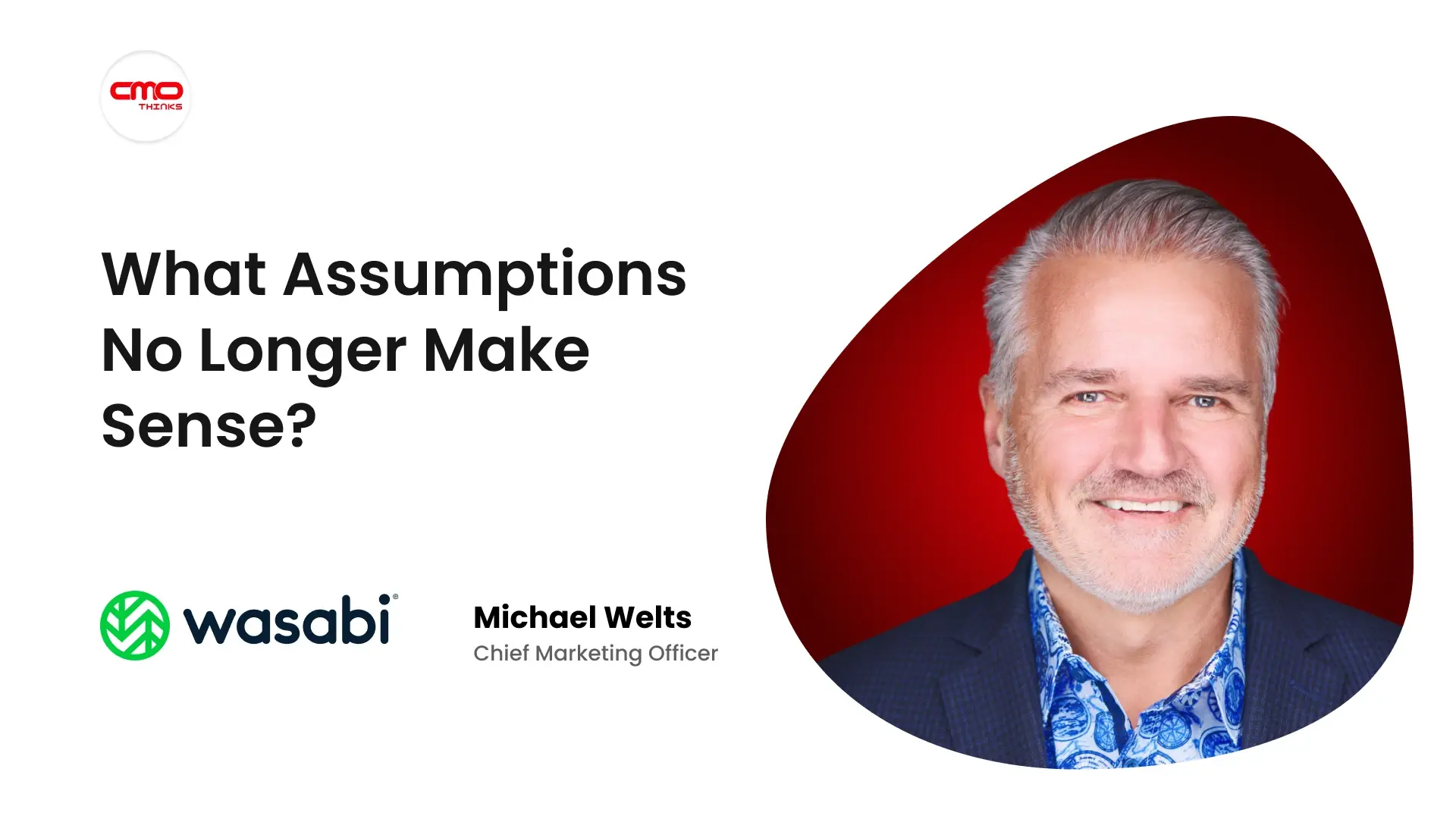 “Don’t Ask How You’ll Beat the Competition” Wasabi CMO Michael Welts on Building the “Hot Cloud Storage” Category