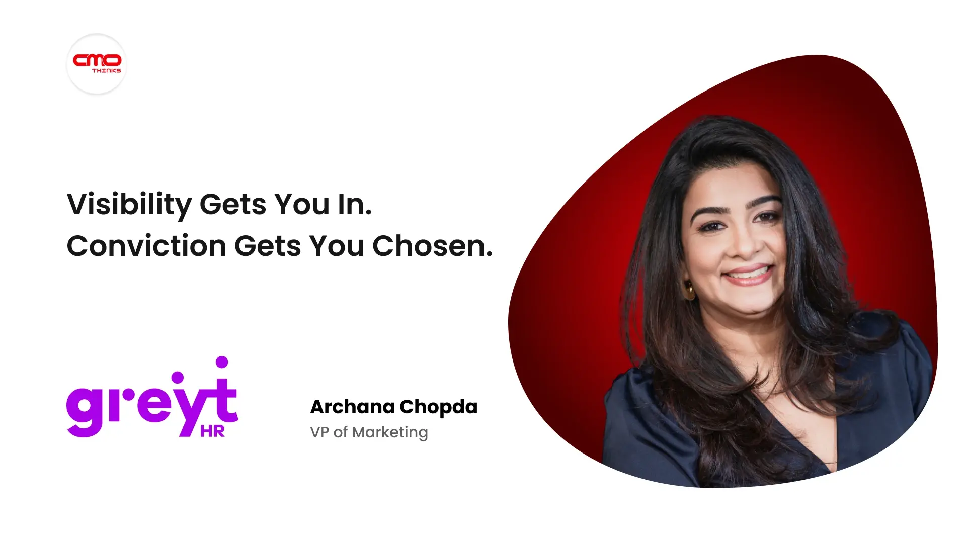 “Great Marketing Is Not About Creating Visibility. It Is About Creating Conviction.” — greytHR's Archana Chopda on Marketing to Buying Committees, Not Personas